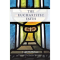 The Eucharistic Faith - Paperback
