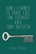 How I learned to trade like Tom Sosnoff and Tony Battista: Book Two. Advanced Strategies and Insights - Paperback