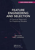 Feature Engineering and Selection: A Practical Approach for Predictive Models - Paperback