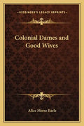 Colonial Dames and Good Wives - Paperback