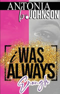 I Was Always Enough - Paperback