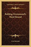 Bulldog Drummond's Third Round - Paperback