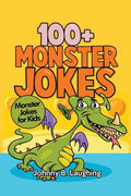100+ Monster Jokes: Monster Jokes for Kids - Paperback