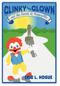 Clinky The Clown and The Secret of Happyville - Hardcover