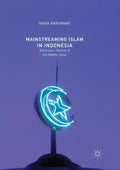 Mainstreaming Islam in Indonesia: Television, Identity, and the Middle Class - Paperback