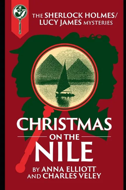 Christmas on the Nile: A Sherlock Holmes and Lucy James Mystery - Paperback