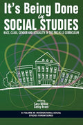 It's Being Done in Social Studies: Race, Class, Gender and Sexuality in the Pre/K-12 Curriculum - Paperback