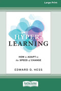 Hyper-Learning: How to Adapt to the Speed of Change (16pt Large Print Edition) - Paperback