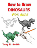How to Draw Dinosaurs for Kids: Step By Step Techniques - Paperback