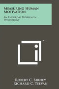 Measuring Human Motivation: An Enduring Problem In Psychology - Paperback