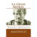 La Gran Moral (Spanish Edition): Magna Moralia - Paperback