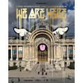 We Are Here: Street Art Enters the Museum - Hardcover