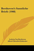 Beethoven's Samtliche Briefe (1908) - Paperback