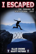 I Escaped the Terrors of North Korea - Paperback