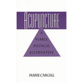 Acupuncture: A Viable Medical Alternative - Paperback