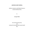 Aksum and Nubia: Warfare, Commerce, and Political Fictions in Ancient Northeast Africa - Hardcover