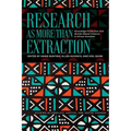 Research as More Than Extraction: Knowledge Production and Gender-Based Violence in African Societies - Paperback