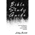 Bible Study Guide: One-Year Beginner's Chronological Guide to The Bible (66 Books) - Hardcover