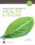 Getting a Grip on the Basics of Health & Healing - Paperback