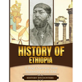 History of Ethiopia: A Brief Overview from Beginning to the End - Paperback