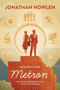 Managing Your Metron: A practical theology of work, mission, and meaning - Paperback