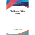 The Hunting Of The Buffalo - Hardcover