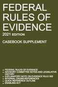 Federal Rules of Evidence; 2021 Edition (Casebook Supplement): With Advisory Committee notes, Rule 502 explanatory note, internal cross-references, qu - Paperback