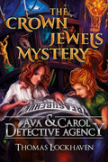 The Crown Jewels Mystery (Book 6): Ava & Carol Detective Agency - Paperback