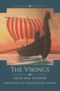 The Vikings: Facts and Fictions - Hardcover