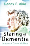 Staring at Dementia: Lessons from Mother - Paperback