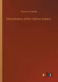 Ethnobotany of the Ojibwe Indians - Paperback