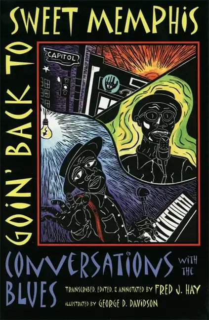 Goin' Back to Sweet Memphis: Conversations with the Blues - Paperback