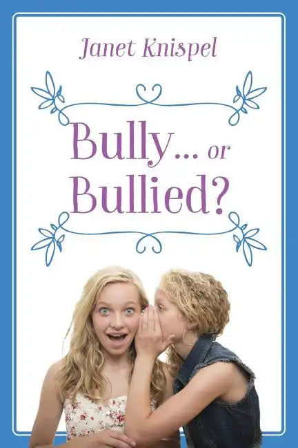 Bully...or Bullied? - Paperback
