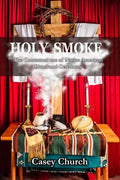 Holy Smoke: The Contextual Use of Native American Ritual and Ceremony - Paperback