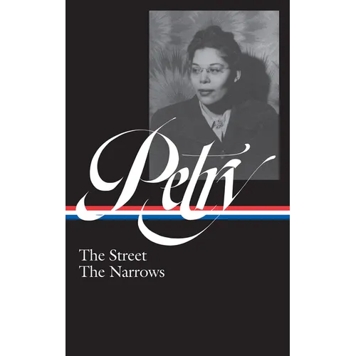 Ann Petry: The Street, the Narrows (Loa #314) - Hardcover