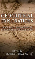 Geocritical Explorations: Space, Place, and Mapping in Literary and Cultural Studies - Hardcover