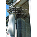 Louisville Architectural Tours: 19th Century Gems - Paperback
