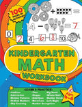 Kindergarten Math Workbook: 100 pages of kindergarten math activities - Get ahead and ready for school with addition, subtraction, shapes, time and so - Paperback
