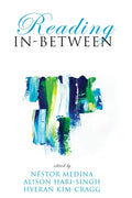 Reading In-Between: How Minoritized Cultural Communities Interpret the Bible in Canada - Paperback