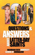 100 Questions and Answers About Latter-day Saints, the Book of Mormon, beliefs, practices, history and politics - Paperback