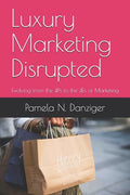Luxury Marketing Disrupted: Evolving from the 4Ps to the 4Es of Marketing - Paperback