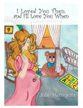 I Loved You Then and I'll Love You When - Paperback