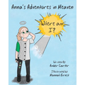 Anna's Adventures in Heaven - Where am I? - Paperback