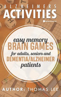 Alzheimers Activities: Easy Memory Brain Games for Adults, Seniors, and Dementia/ Alzheimer Patients - Paperback