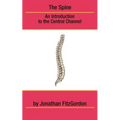 The Spine: An Introduction to the Central Channel - Paperback