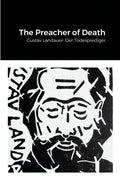 The Preacher of Death: Gustav Landauer: Der Todesprediger - Paperback