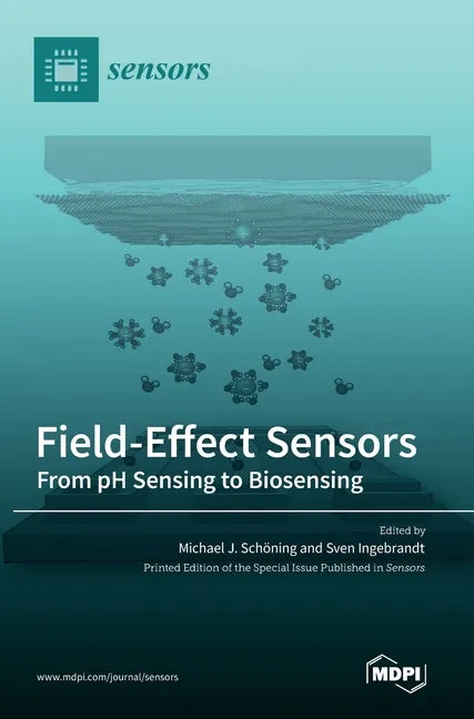 Field-Effect Sensors: From pH Sensing to Biosensing - Hardcover