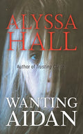 Wanting Aidan - Paperback