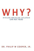 Why?: African American Children Can Not Read - Paperback
