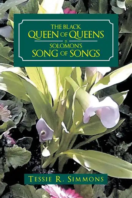 The Black Queen of Queens Is Solomon'S Song of Songs - Paperback